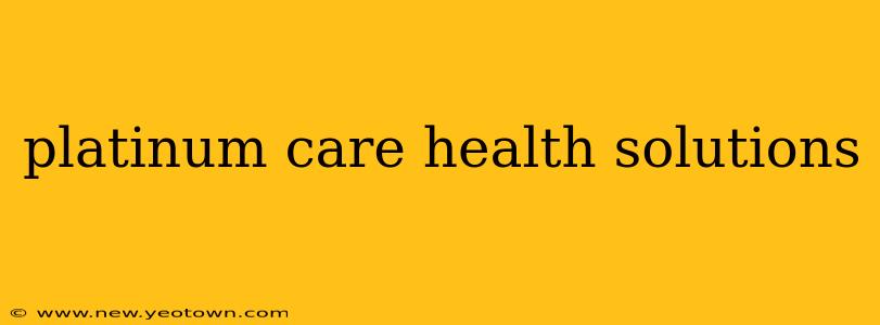 platinum care health solutions