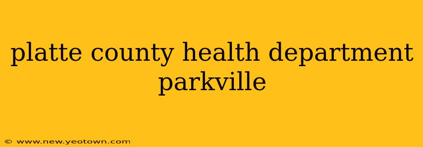 platte county health department parkville