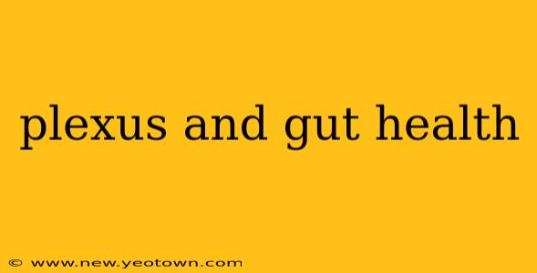 plexus and gut health