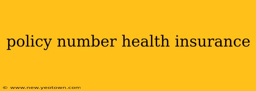 policy number health insurance