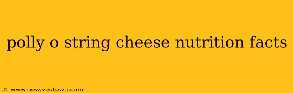 polly o string cheese nutrition facts