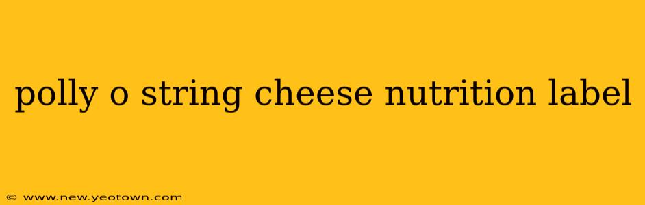 polly o string cheese nutrition label