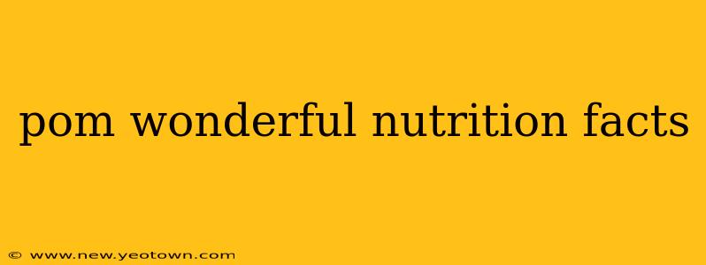 pom wonderful nutrition facts