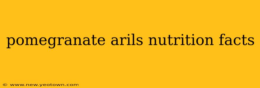 pomegranate arils nutrition facts