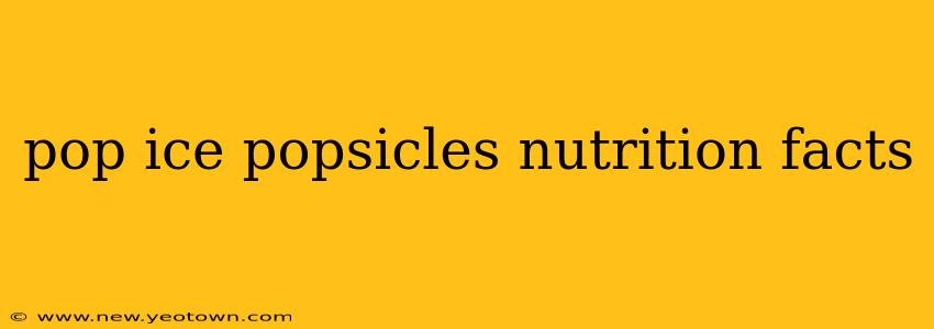 pop ice popsicles nutrition facts