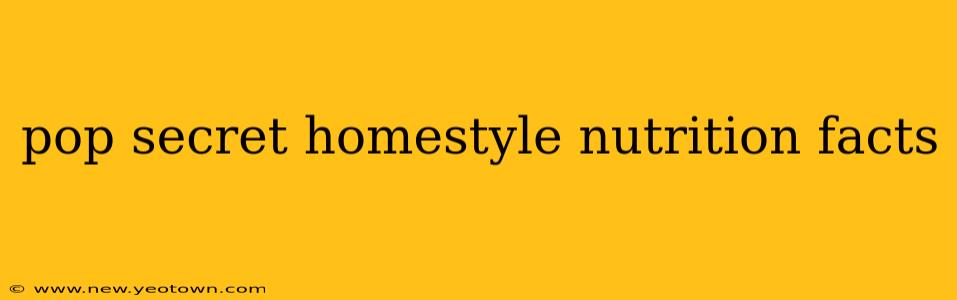 pop secret homestyle nutrition facts