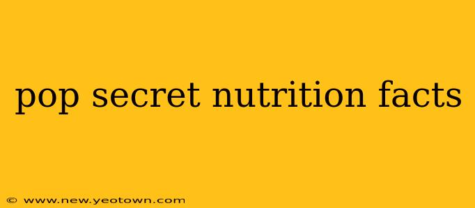 pop secret nutrition facts