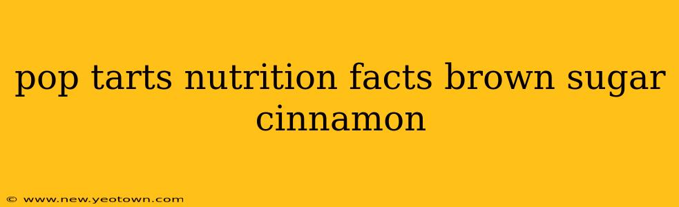 pop tarts nutrition facts brown sugar cinnamon