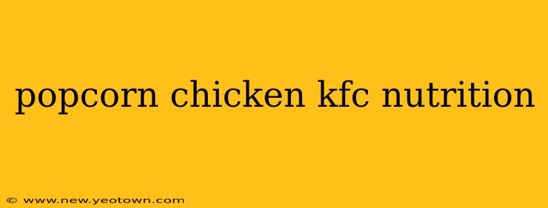 popcorn chicken kfc nutrition