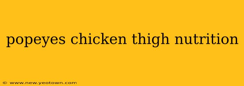 popeyes chicken thigh nutrition