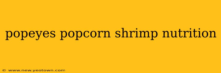 popeyes popcorn shrimp nutrition