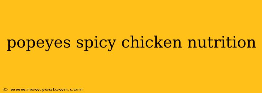 popeyes spicy chicken nutrition