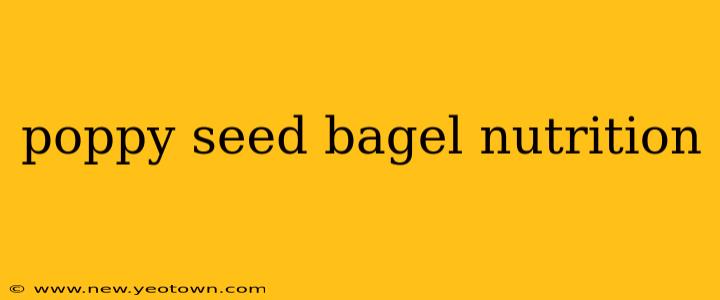 poppy seed bagel nutrition