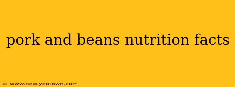 pork and beans nutrition facts
