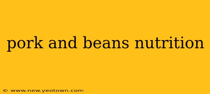 pork and beans nutrition