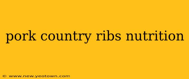 pork country ribs nutrition
