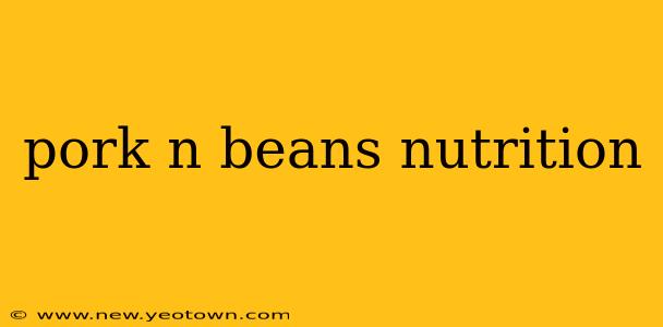 pork n beans nutrition