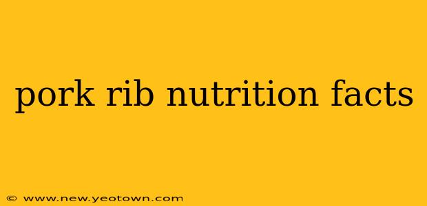 pork rib nutrition facts