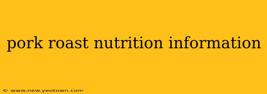 pork roast nutrition information