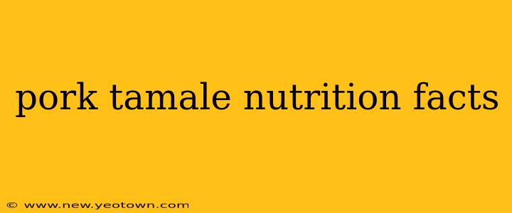 pork tamale nutrition facts