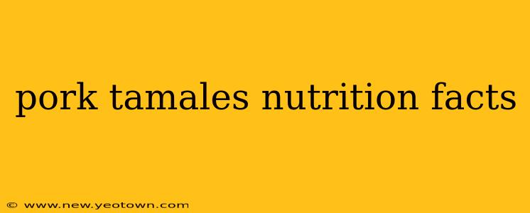 pork tamales nutrition facts