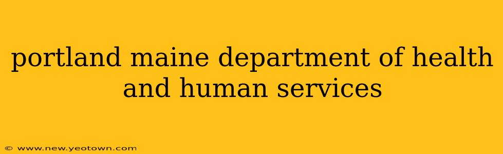 portland maine department of health and human services