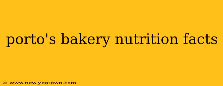 porto's bakery nutrition facts