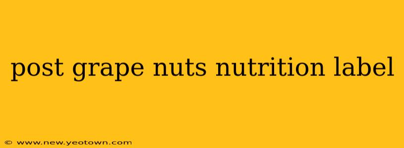 post grape nuts nutrition label