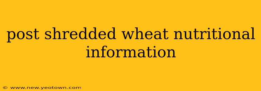 post shredded wheat nutritional information