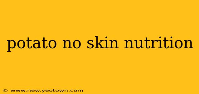 potato no skin nutrition