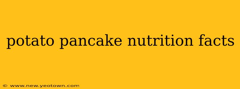 potato pancake nutrition facts
