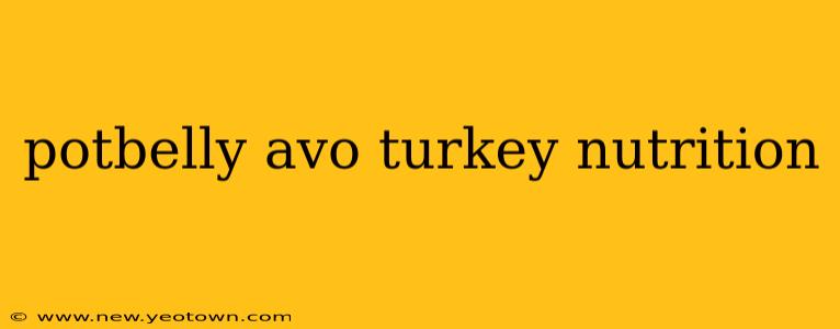 potbelly avo turkey nutrition