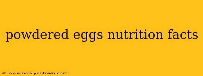 powdered eggs nutrition facts
