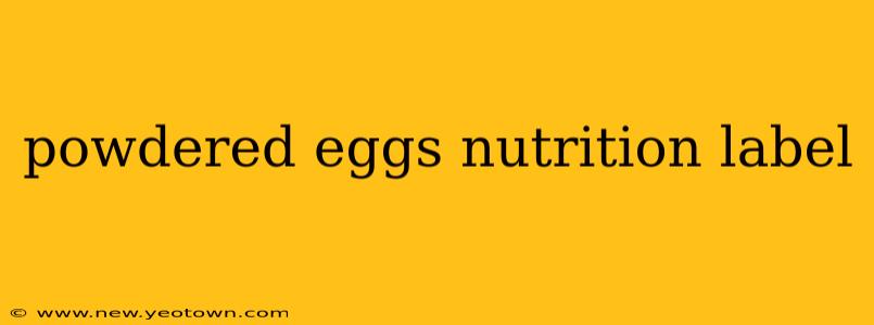 powdered eggs nutrition label
