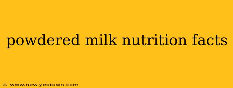 powdered milk nutrition facts