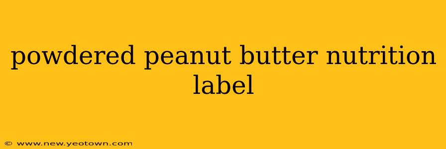 powdered peanut butter nutrition label