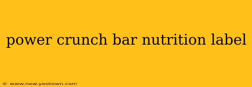 power crunch bar nutrition label