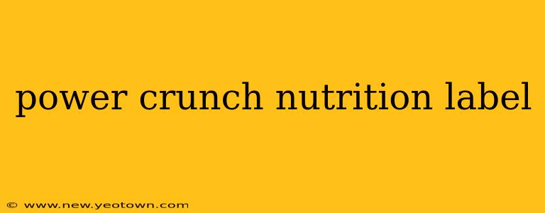 power crunch nutrition label