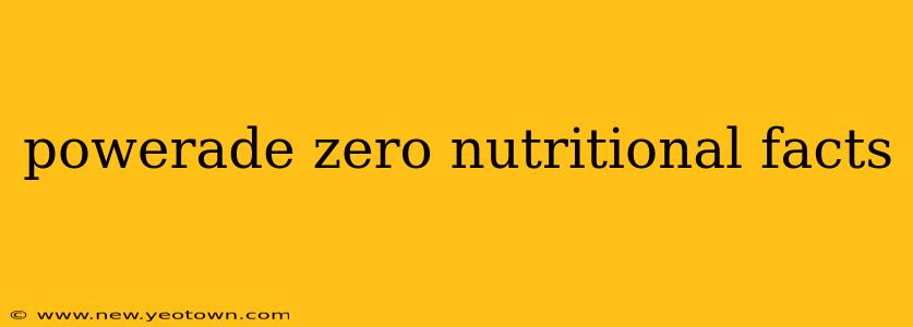 powerade zero nutritional facts