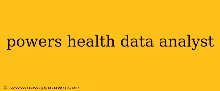 powers health data analyst