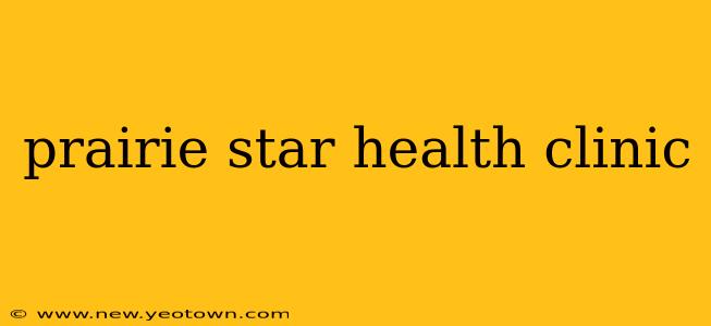 prairie star health clinic