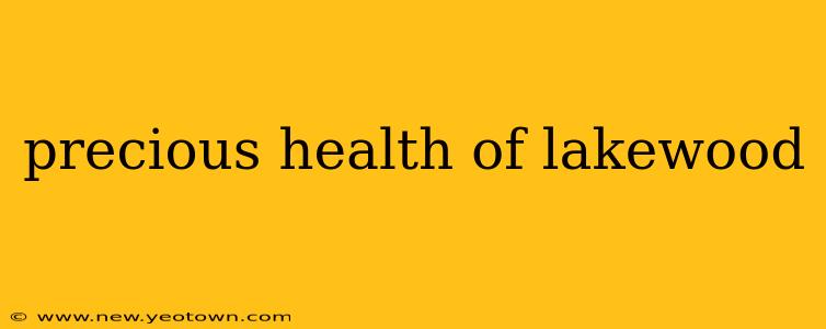 precious health of lakewood