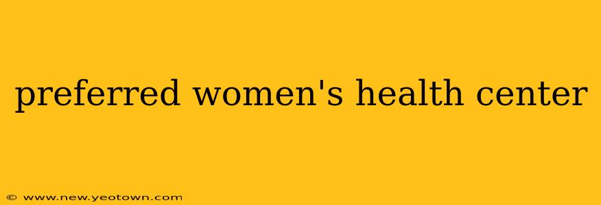 preferred women's health center