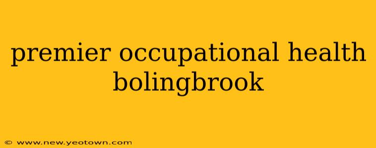 premier occupational health bolingbrook
