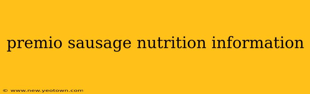 premio sausage nutrition information