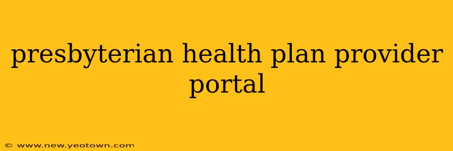 presbyterian health plan provider portal