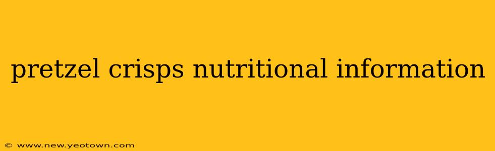pretzel crisps nutritional information
