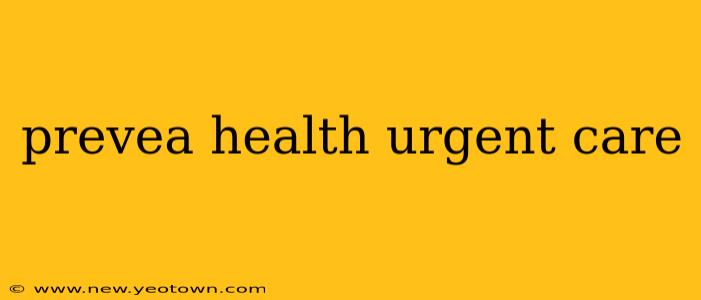 prevea health urgent care
