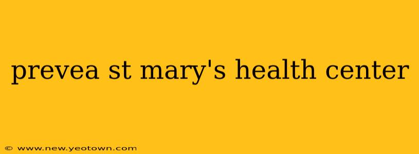 prevea st mary's health center