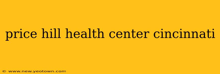 price hill health center cincinnati